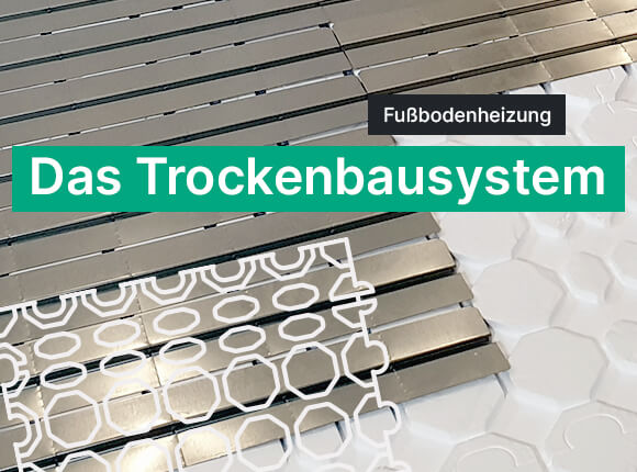 Magazin:"Das Trockenbausystem" Fußbodenheizung - Das Trockenbausystem