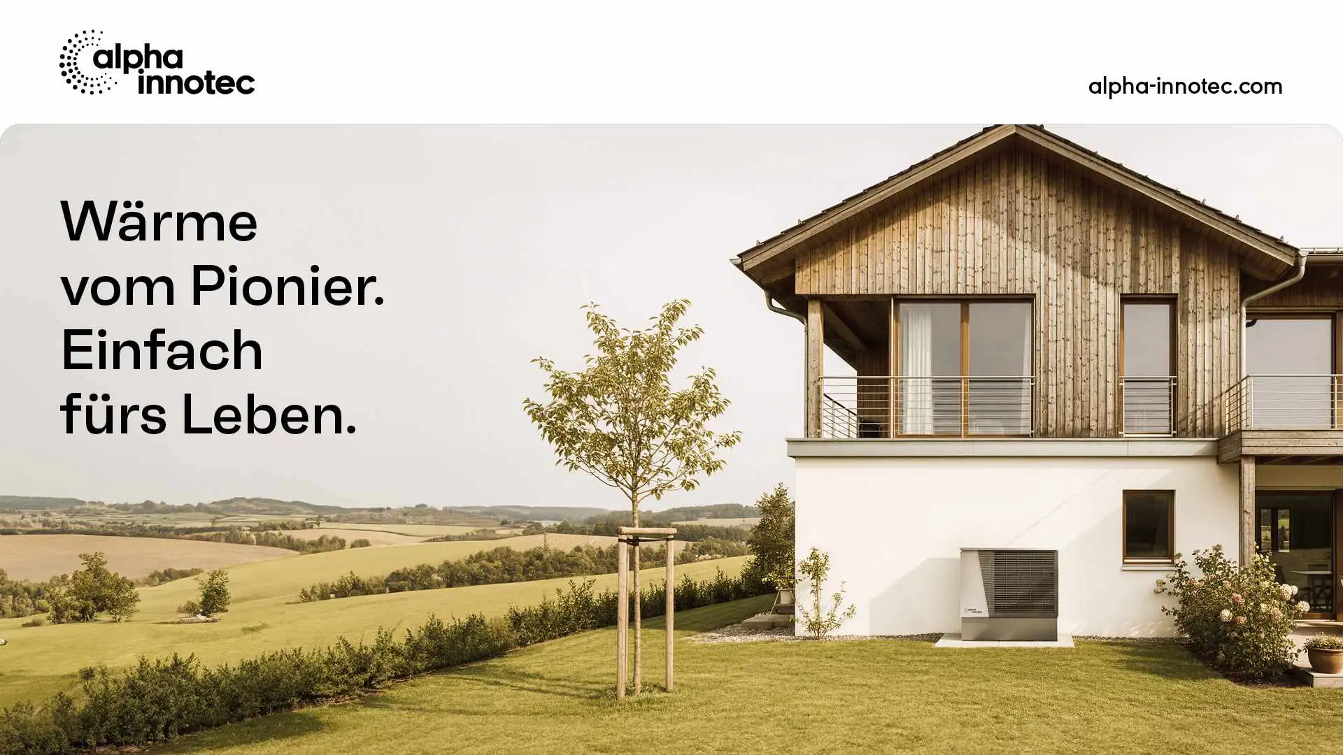 Wärme vom Pionier. Einfach fürs Leben.
