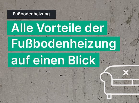 Magazin: "Vorteile der Fußbodenheizung" Alle Vorteile der Fußbodenheizung auf einen Blick