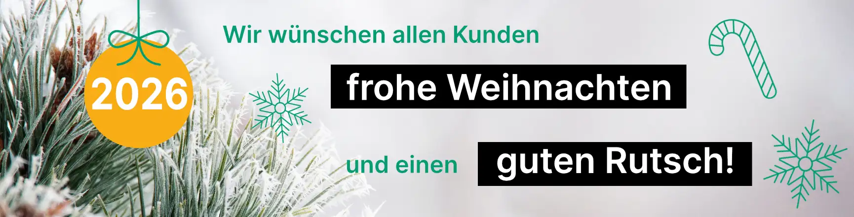 wir wünschen allen Kunden frohe Weihnachten und einen guten Rutsch